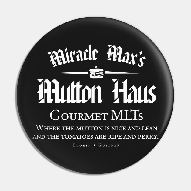 Miracle Maxs Mutton Haus Pin by MindsparkCreative