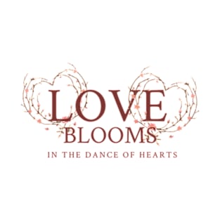 Love Blooms In The Dance of Hearts T-Shirt