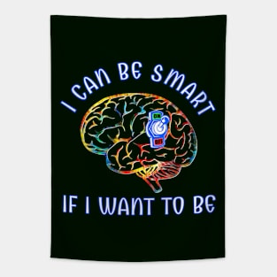 Smart If I Want To Be Tapestry