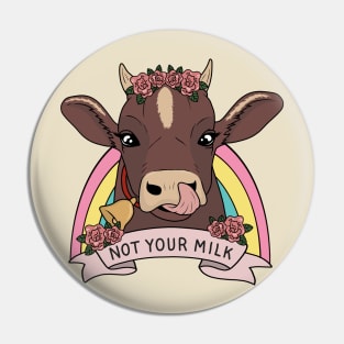 Not your milk Pin