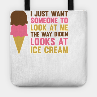 The Way Biden Looks At Ice Cream Tote