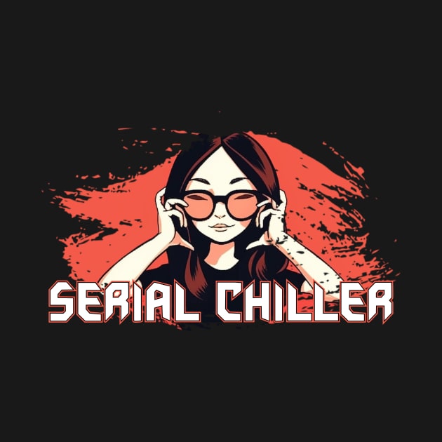 SERIAL CHILLER by Pixy Official