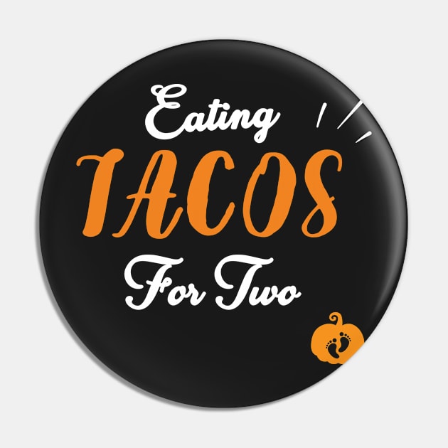 Eating Tacos For Two - funny pregnancy announcement Pin by WassilArt