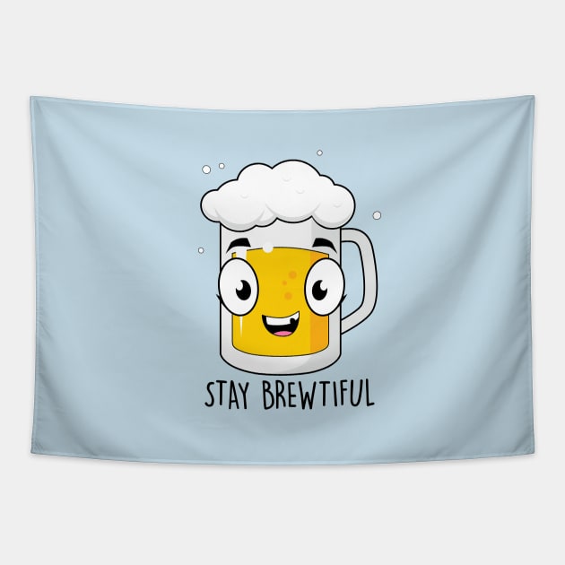 Stay Brewtiful Tapestry by NotSoGoodStudio