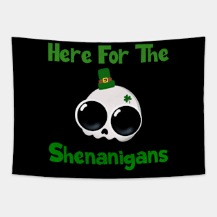 Here For The Shenanigans Tapestry