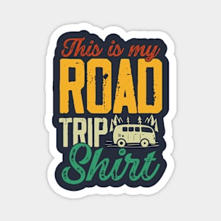 This Is My Roadtrip Shirt Tee Magnet