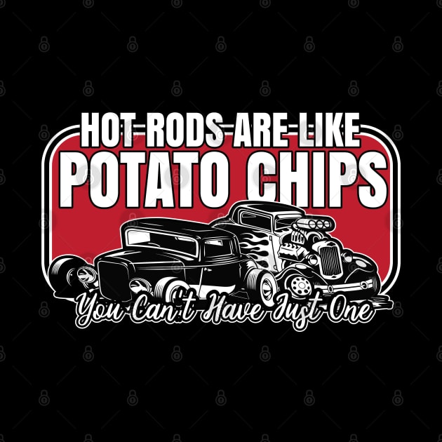 Like Potato Chips You Can't Have Just One HotRod by ArtisticRaccoon