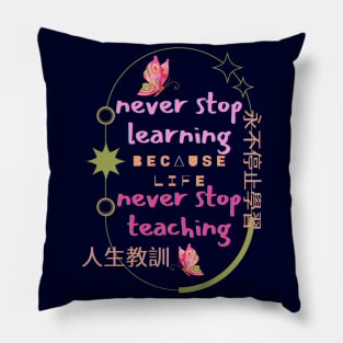 KEEP YEARNING FOR LEARNING!! Pillow