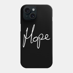 Hope - Adam Fergus Handwriting - white font Phone Case