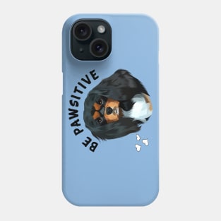 Be Pawsitive Black and Tan Cavalier King Charles Spaniel Phone Case