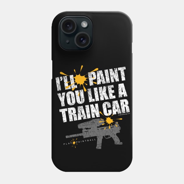 Paint You Like A Train Car - funny paintball player Phone Case by eBrushDesign