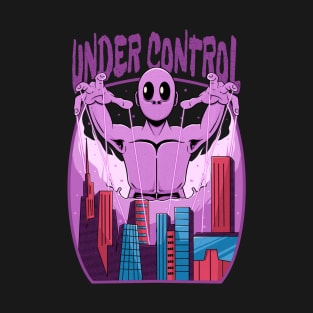 under control T-Shirt