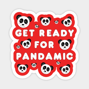 Get ready for pandamic Magnet