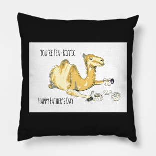 Happy Fathers day you're tea-riffic Pillow