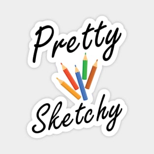 Artist - Pretty Sketchy Magnet