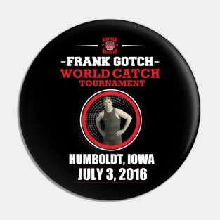 Gotch Worlds Pin