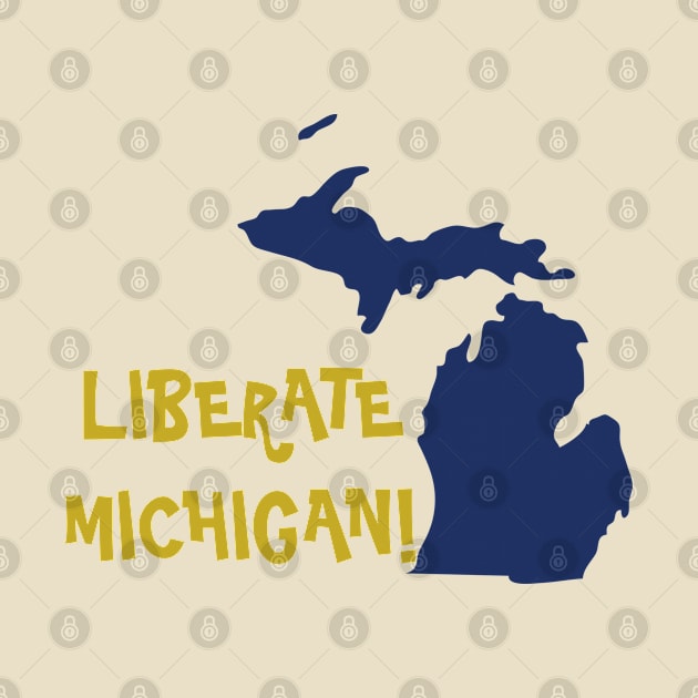 LIBERATE MICHIGAN! by Eldorado Store