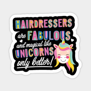 Hairdressers are like Unicorns Gift Idea Magnet