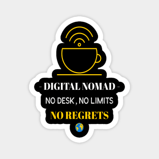 Digital Nomad No Regrets Magnet