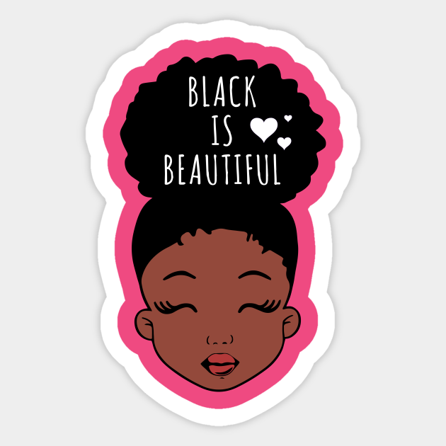 Black Is Beautiful Hearts African American Girl Black Girl Magic Black Is Beautiful Sticker Teepublic Uk