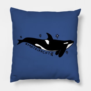 Orcas #Matriarchy Pillow