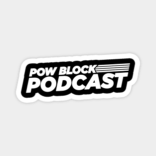 Pow Block Podcast NP 2024 Logo (White) Magnet