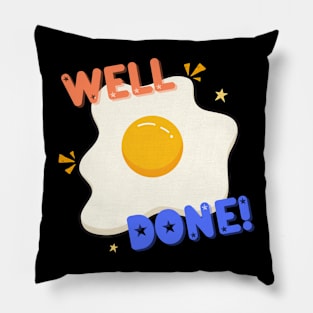 Well Done Pillow