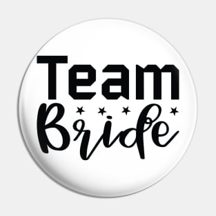 Team Bride Bachelorette Party Pin