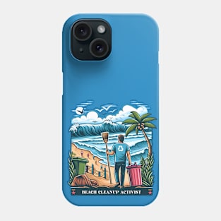 Beach Cleanup Activists - Beach Cleanup Tools Phone Case