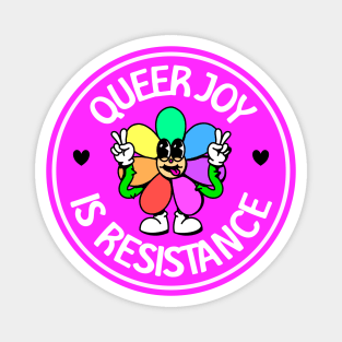 Queer Joy Is Resistance - Cute LGBT Flower Magnet