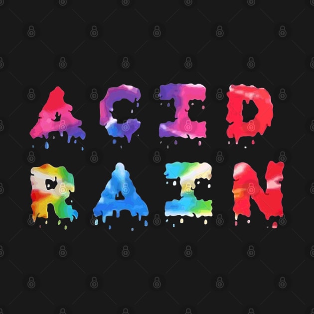 Acid Rain - Rainbow Art by AlmaHodges