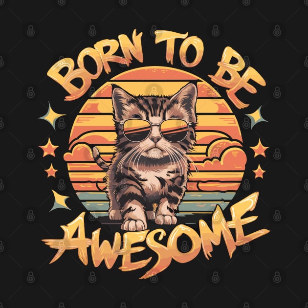 Born to be awesome by BobaTeeStore