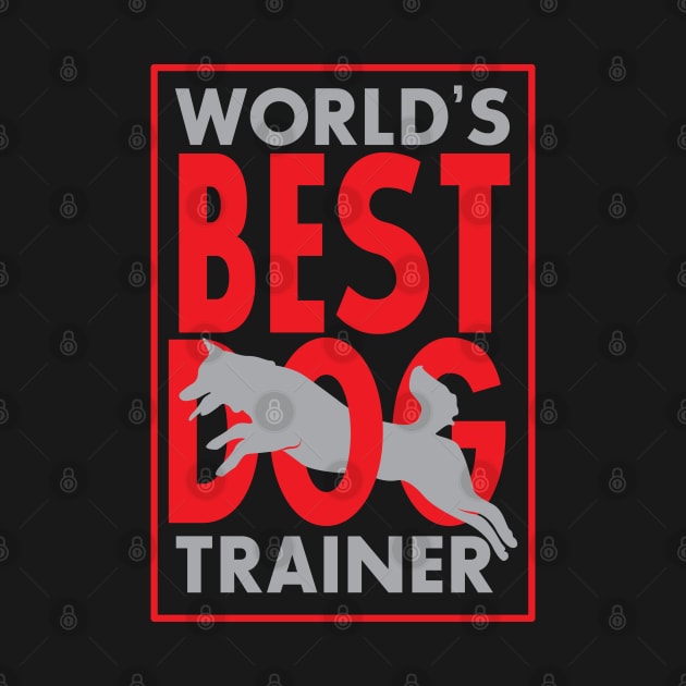 World's Best Dog Trainer by andantino