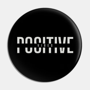 Positive vibes Pin