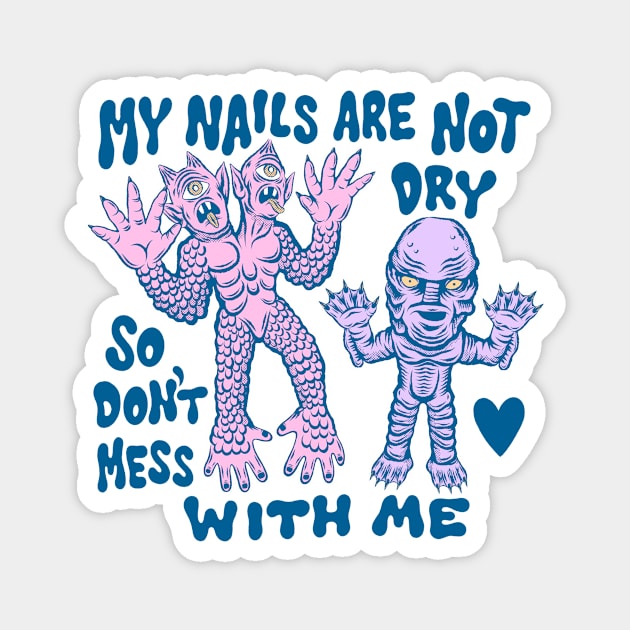 The Creature's nails Magnet by Bad Taste Forever