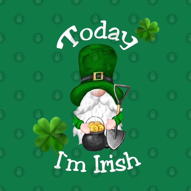 St. Patrick`s Day Dwarf Today I`m Irish by Lin-Eve