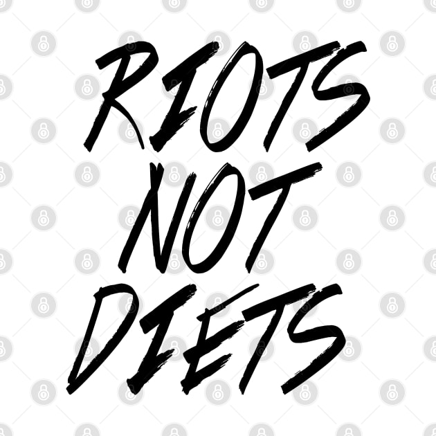 Riots No Diets by hothippo