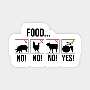 Don't eat animals. Vegans gifts Magnet