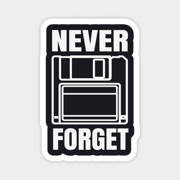 Never Forget Floppy Disk Magnet by Foxxy Merch