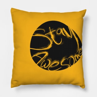 Stay Awesome Pillow