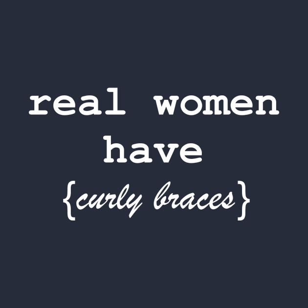 Real Women Have Curly Braces by sweetdiss