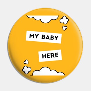 my baby here Pin