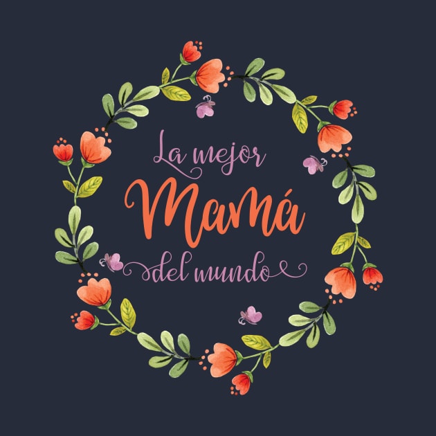 La Mejor Mama Del Mundo Camiseta by lucidghost