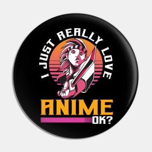 I Just Really Love Anime Merch Anime Girl Otaku Gift Anime Pin