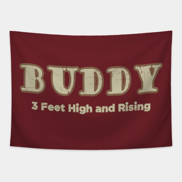 BUDDY_3 Feet High and Rising Tapestry by anwara