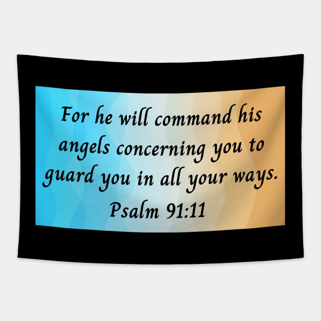 Bible Verse Psalm 91:11 Tapestry by Prayingwarrior