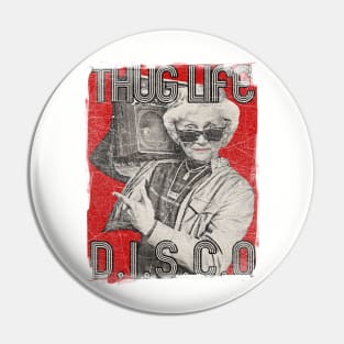 Thug Life Disco Pin