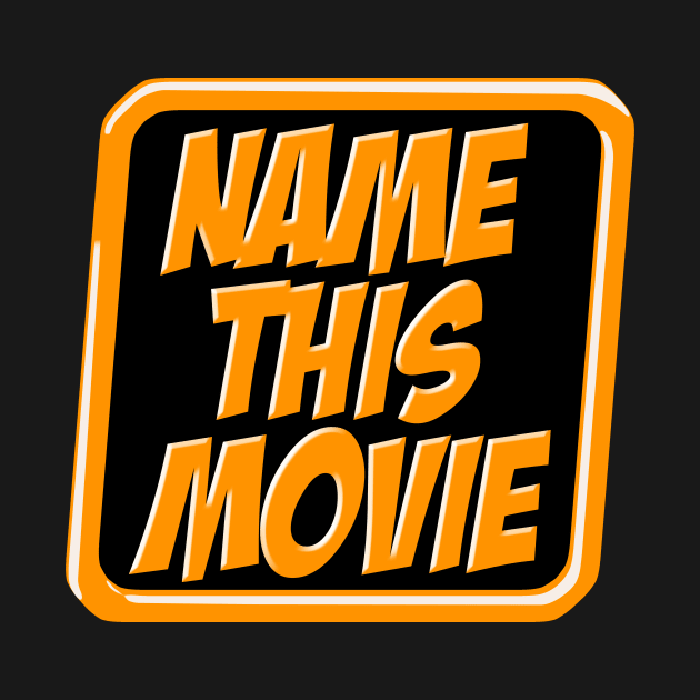 Name This Movie by NameThisMovie