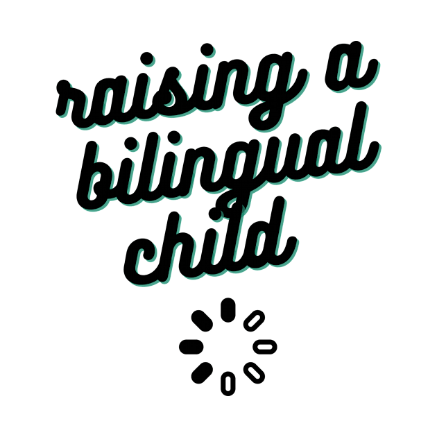 Raising a Bilingual Child by mon-