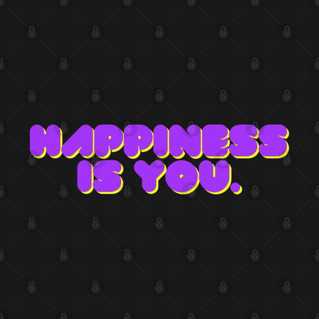 Happiness is You by Gemini DayDreamer